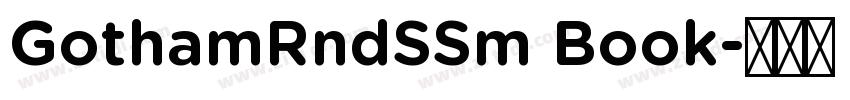 GothamRndSSm Book字体转换 GothamRndSSm Book字体转换